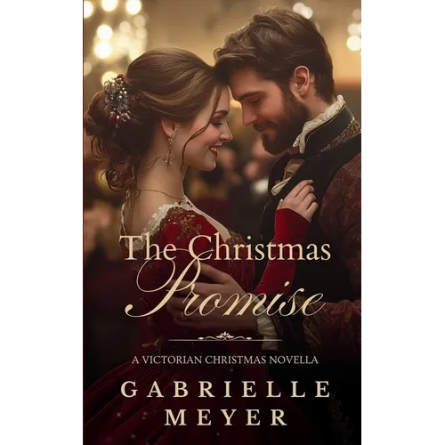 A Christmas Promise: A Victorian Christmas Novella