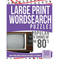 Large Print Wordsearches Puzzles Popular TV Shows of the 80s: Giant Print Word Searches for Adults & Seniors