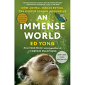 An Immense World: How Animal Senses Reveal the Hidden Realms Around Us