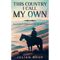 This Country I Call My Own