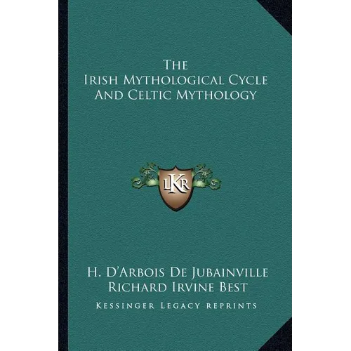 The Irish Mythological Cycle and Celtic Mythology
