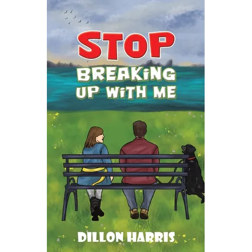 Stop Breaking up with Me
