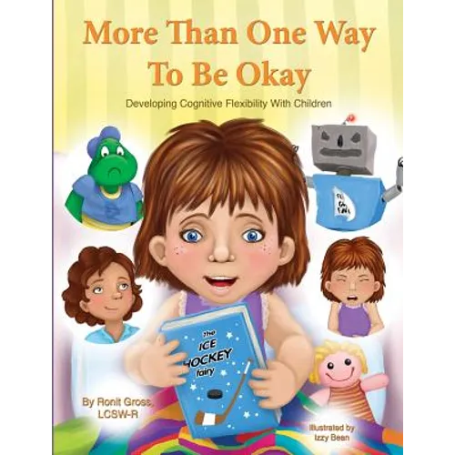 More Than One Way To Be Okay: Developing Cognitive Flexibility With Children