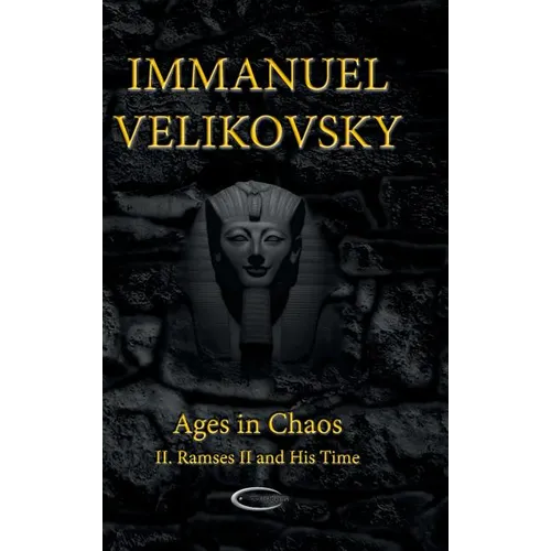 Ages in Chaos II: Ramses II and His Time