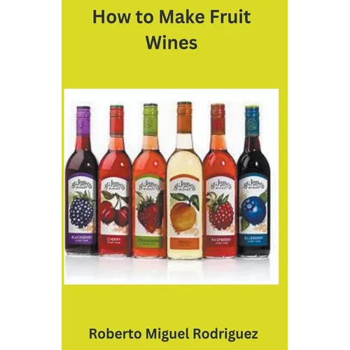 How to Make Fruit Wine