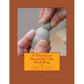 A Tutorial on Successful Clay Modelling.: OR. How to Stick Things Together