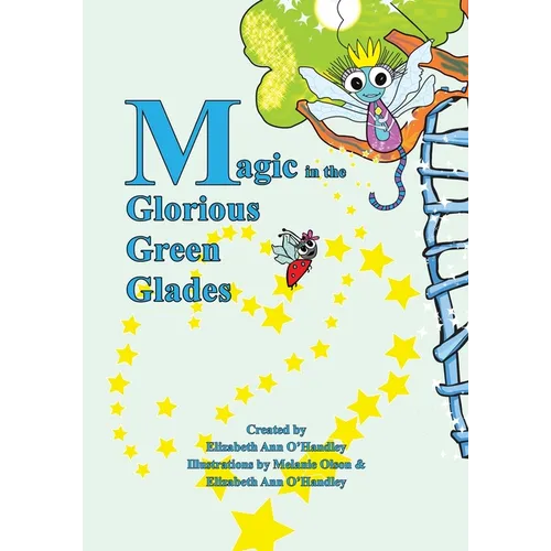 Magic in the Glorious Green Glades