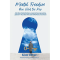 Mental Freedom: You Hold the Key