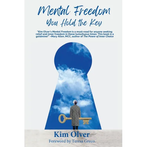Mental Freedom: You Hold the Key