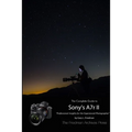 The Complete Guide to Sony's Alpha 7r II (B&W Edition)