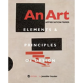 An Art Appreciation Primer: Elements and Principles of Design