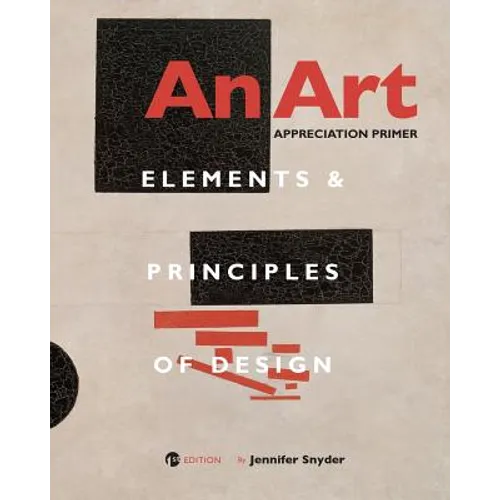 An Art Appreciation Primer: Elements and Principles of Design
