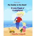 Bilingue Inglese: My Daddy is the best: Libro illustrato per bambini, inglese-italiano, italiano-inglese (Edizione bilingue), Bilingue c