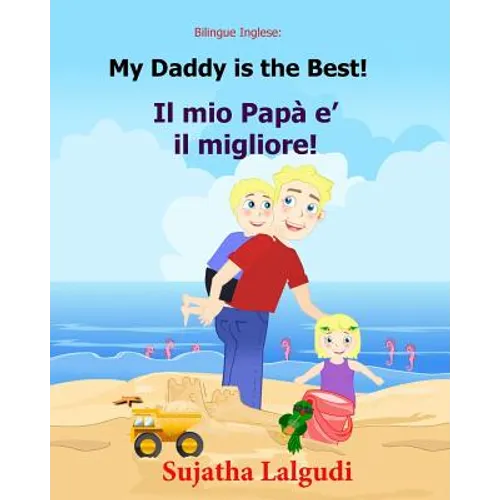 Bilingue Inglese: My Daddy is the best: Libro illustrato per bambini, inglese-italiano, italiano-inglese (Edizione bilingue), Bilingue c