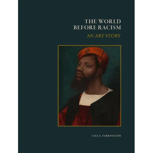 The World Before Racism: An Art Story