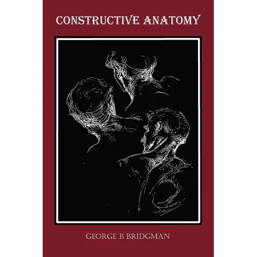 Constructive Anatomy (Fully Illustrated)