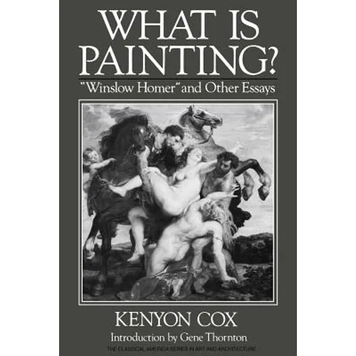 What Is Painting?: Winslow Homer and Other Essays