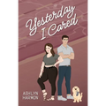 Yesterday I Cared
