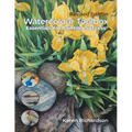 Watercolour Toolbox (Revised Edition): Essentials for Painting Success