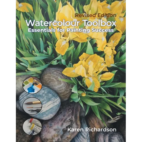 Watercolour Toolbox (Revised Edition): Essentials for Painting Success