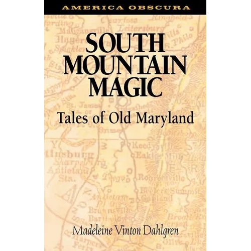 South Mountain Magic: Tales of Old Maryland