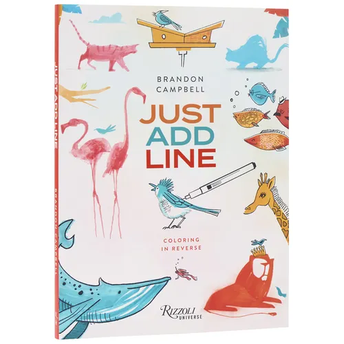 Brandon Campbell's Just Add Line: Coloring in Reverse