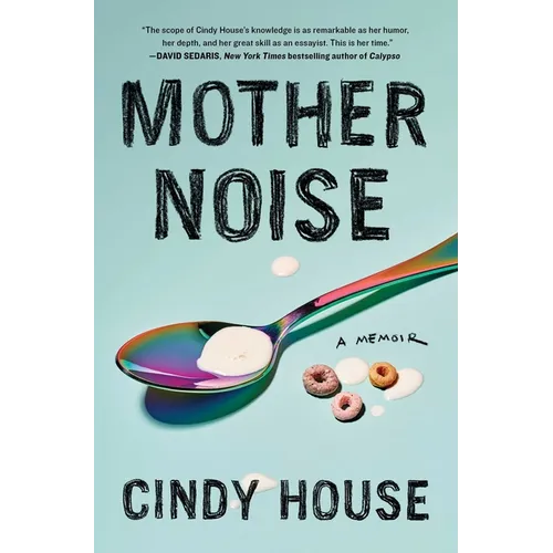 Mother Noise: A Memoir