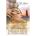 Capturing The Heart Of An A-Town Savage: An Urban Romance