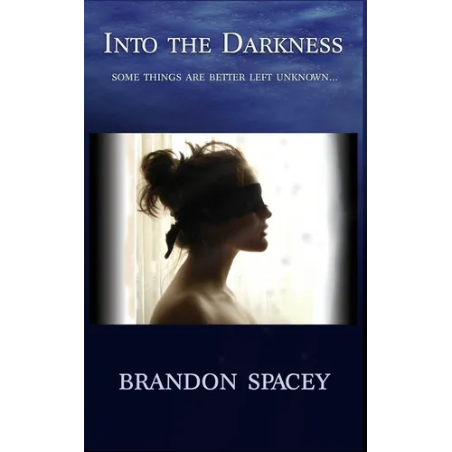 Into the Darkness
