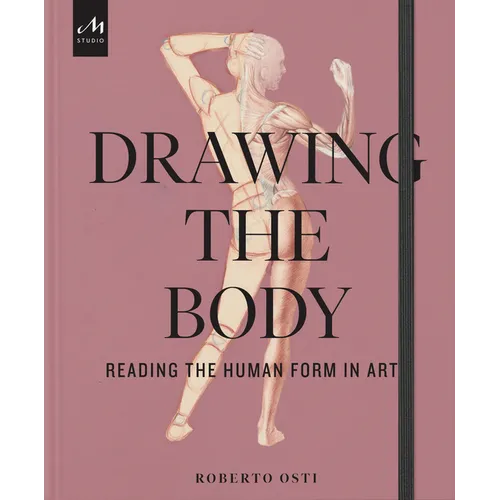 Drawing the Body: Reading the Human Form in Art
