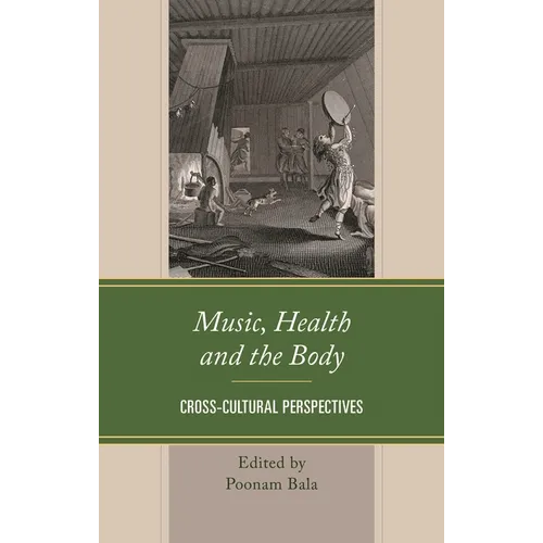 Music, Health and the Body: Cross-Cultural Perspectives