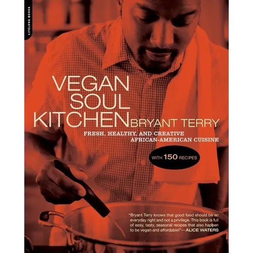 Vegan Soul Kitchen: Fresh, Healthy, and Creative African-American Cuisine