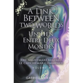A Link Between Two Worlds / Un Lien Entre Deux Mondes: The Nightmare Begins/ Le Cauchemar Commence