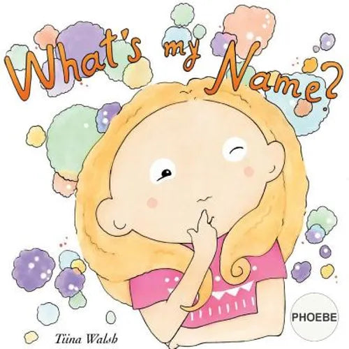 What's my name? PHOEBE