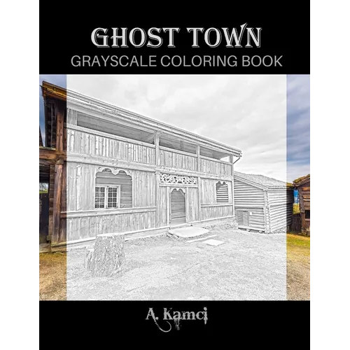 Ghost Town Grayscale Coloring Book