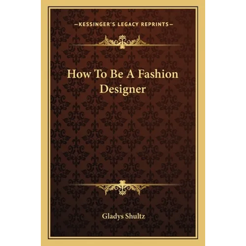 How To Be A Fashion Designer