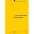 The Villa of the Papyri at Herculaneum: Archaeology, Reception, and Digital Reconstruction