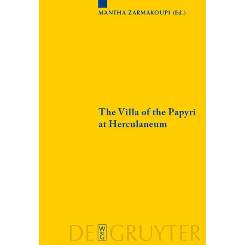 The Villa of the Papyri at Herculaneum: Archaeology, Reception, and Digital Reconstruction