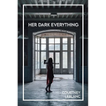 Her Dark Everything