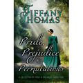 Pride, Prejudice, and Permutations: A Collection of Pride & Prejudice Variations