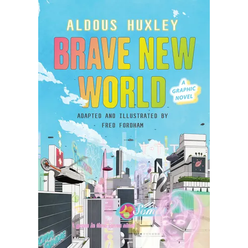 Brave New World: A Graphic Novel