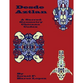 Desde Aztlan: A Sacred Geometry Chicano Codex