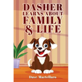 Dasher Learns About Family & Life