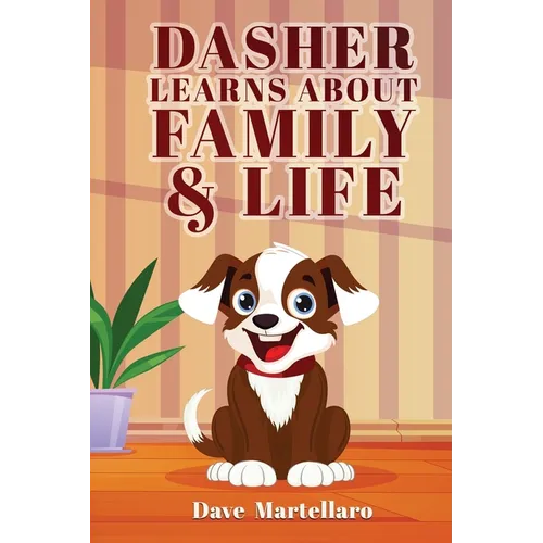 Dasher Learns About Family & Life