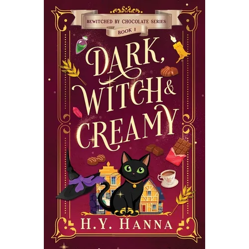 Dark, Witch & Creamy: Bewitched By Chocolate Mysteries - Book 1