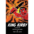 King Kirby: A play by Crystal Skillman & Fred Van Lente