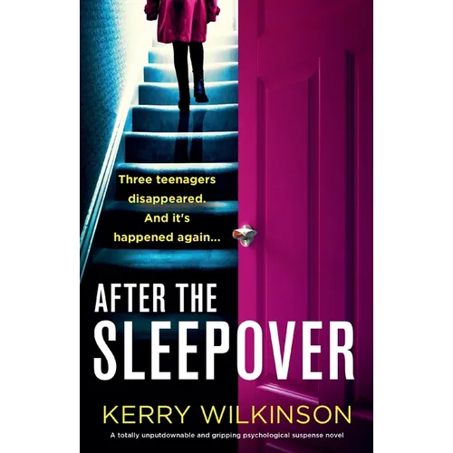 After the Sleepover: A totally unputdownable and gripping psychological suspense novel
