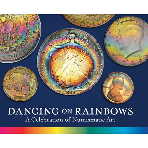 Dancing on Rainbows: A Celebration of Numismatic Art