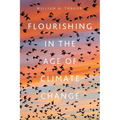 Flourishing in the Age of Climate Change