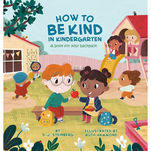 How to Be Kind in Kindergarten: A Book for Your Backpack